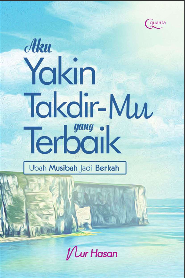 Aku Yakin Takdirmu yang Terbaik